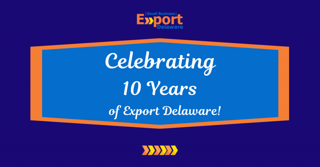 Export Delaware Celebrates 10 Years