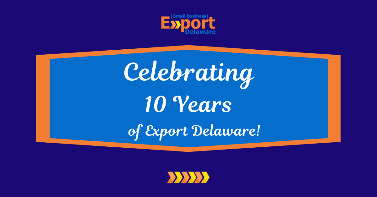 Export Delaware Celebrates 10 Years